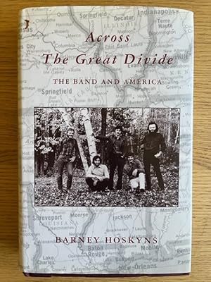 Seller image for Across the Great Divide: The Band and America for sale by THE BOOKSNIFFER