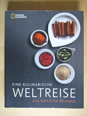 Bild des Verkufers fr Eine kulinarische Weltreise - 225 kstliche Rezepte. zum Verkauf von Brcke Schleswig-Holstein gGmbH