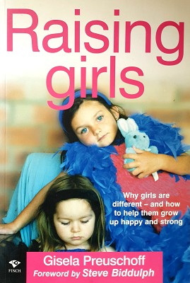 Seller image for Raising Girls: Why Girls Are Different And How To Help Them Grow Up Happy And Strong for sale by Marlowes Books and Music