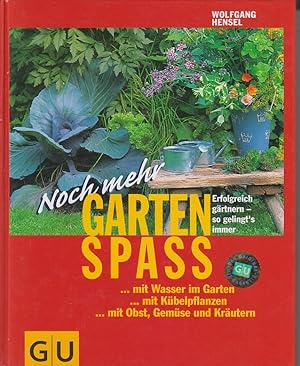 Bild des Verkufers fr Noch mehr Gartenspa , .mit Wasser im Garten,. mit Kbelpflanzen, . mit Obst, Gemse und Krutern ber 360 Farbfotos zum Verkauf von Allguer Online Antiquariat