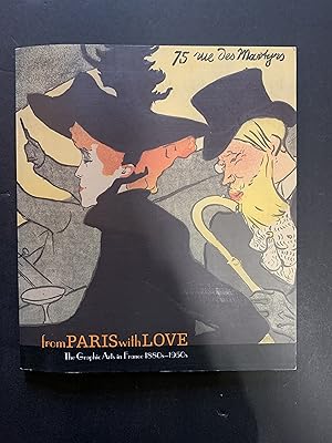 Imagen del vendedor de From Paris with Love The Graphic Arts in France 1880s-1950s a la venta por The Known World Bookshop
