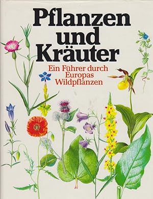 Pflanzen und Kräuter : ein Führer durch Europas Wildpflanzen / [Text: Zdenka Podhajská. Ill.: Kv?...