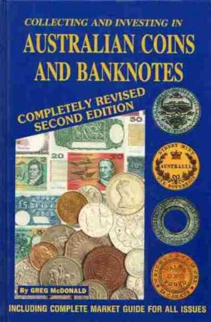 Collecting and Investing in Australian Coins and Banknotes. Second Edition