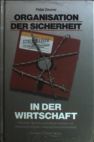 Bild des Verkufers fr Organisation der Sicherheit in der Wirtschaft : Pflichten, Rechte und Mglichkeiten zur Verbesserung der Unternehmenssicherheit. (Neuwertiger Zustand) zum Verkauf von books4less (Versandantiquariat Petra Gros GmbH & Co. KG)