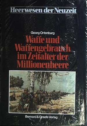 Bild des Verkufers fr Waffe und Waffengebrauch im Zeitalter der Millionenheere. (Neuwertiger Zustand) Heerwesen der Neuzeit : Abt. 5, Das Zeitalter der Millionenheere ; Bd. 1 zum Verkauf von books4less (Versandantiquariat Petra Gros GmbH & Co. KG)