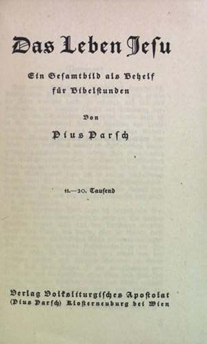 Immagine del venditore per Das Leben Jesu : Ein Gesamtbild als Behelf fr Bibelstunden. venduto da books4less (Versandantiquariat Petra Gros GmbH & Co. KG)