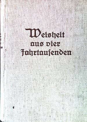 Seller image for Weisheit aus vier Jahrtausenden for sale by books4less (Versandantiquariat Petra Gros GmbH & Co. KG)