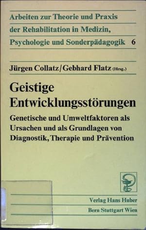 Bild des Verkufers fr Geistige Entwicklungsstrungen: Genetische u. Umweltfaktoren als Ursachen u. als Grundlagen von Diagnostik, Therapie u. Prvention. zum Verkauf von books4less (Versandantiquariat Petra Gros GmbH & Co. KG)