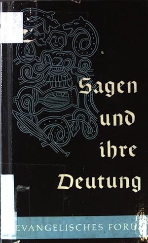 Bild des Verkufers fr Sagen und ihre Deutung. Evangelisches Forum ; H. 5 zum Verkauf von books4less (Versandantiquariat Petra Gros GmbH & Co. KG)