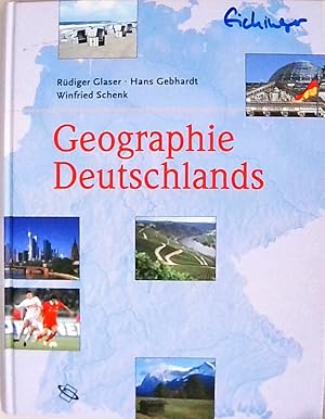 Imagen del vendedor de Geographie Deutschlands. Unter Mitarbeit von Roland Baumhauer, Bernhard Eitel, Thomas Glade, Britta Klagge, Heiko Schmid, Johannes Schnbein, Achim Schulte, Dirk Sudhaus, Gnter Wolkersdorffer, Ha . a la venta por Berliner Bchertisch eG