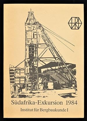 Bericht über die Südafrika-Exkursion des Instituts für Bergbaukunde I der Rheinisch-Westfälischen...