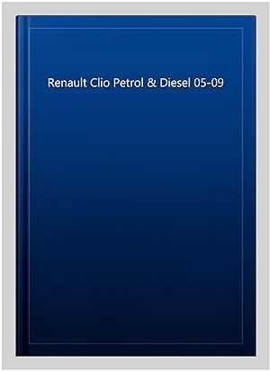 Bild des Verkufers fr Renault Clio Oct 2005 to May 2009 (55 to 09 Reg) Petrol & Diesel Owners Workshop Manual zum Verkauf von GreatBookPricesUK