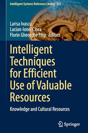 Image du vendeur pour Intelligent Techniques for Efficient Use of Valuable Resources : Knowledge and Cultural Resources mis en vente par AHA-BUCH GmbH