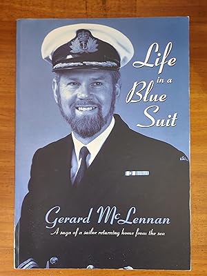 LIFE IN A BLUE SUIT: A Saga of a Sailor Returning Home From the Sea