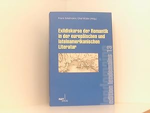 Bild des Verkufers fr Exildiskurse der Romantik in der europischen und lateinamerikanischen Literatur (dition lendemain) zum Verkauf von Book Broker