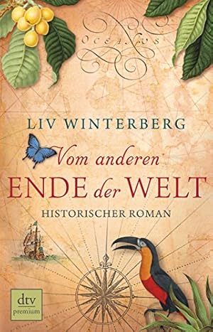 Imagen del vendedor de Vom anderen Ende der Welt: Historischer Roman a la venta por Antiquariat Buchhandel Daniel Viertel