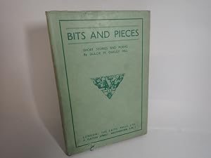 Bild des Verkufers fr Bits & Pieces Short Histories & Poems, Dulcie M Oakley Hill The Faith Press 1944 zum Verkauf von Devils in the Detail Ltd