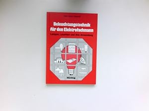 Seller image for Beleuchtungstechnik fr den Elektrofachmann : Lampen, Leuchten u. ihre Anwendung. for sale by Antiquariat Buchhandel Daniel Viertel