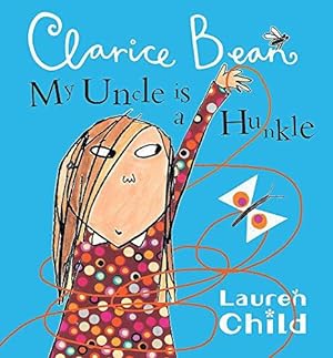 Seller image for My Uncle Is A Hunkle Says Clarice Bean for sale by WeBuyBooks