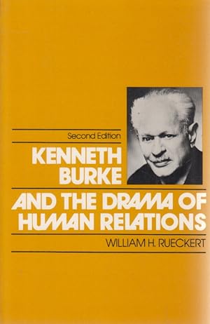 Bild des Verkufers fr Kenneth Burke and the Drama of Human Relations. zum Verkauf von Fundus-Online GbR Borkert Schwarz Zerfa