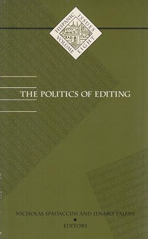 Imagen del vendedor de The Politics Of Editing. Volume 8 (Hispanic Issues, Band 8). a la venta por Fundus-Online GbR Borkert Schwarz Zerfa