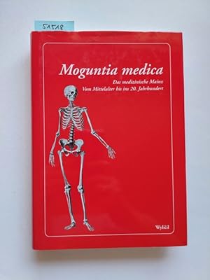 Seller image for Moguntia medica Vom Mittelalter bis ins 20. Jahrhundert = Das medizinische Mainz hrsg. von Franz Dumont . // Sammelband ber die Aspekte des Mainzer Gesundheitswesens im Spiegel der Zeit. 40 Beitrge, ergnzt durch zahlreiche, sorgfltige ausgewhlte Abbildungen, zeichnen einen medizinhistorischen Bilderbogen vom Hochmittelalter bis in die Mitte des 20. Jahrhunderts. for sale by Versandantiquariat Claudia Graf