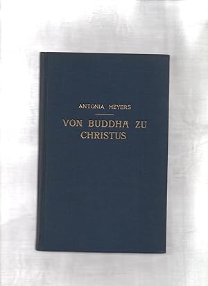 Von Buddha zu Christus : Geschichte einer Bekehrung.