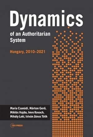 Seller image for Dynamics of an Authoritarian System : Hungary, 2010?2021 for sale by GreatBookPricesUK