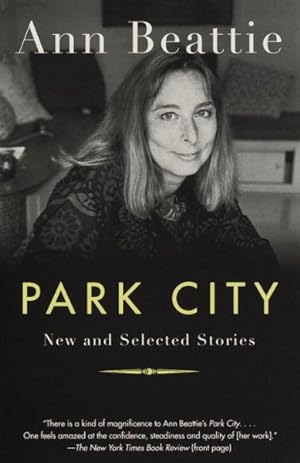 Seller image for Park City : New and Selected Stories for sale by GreatBookPrices