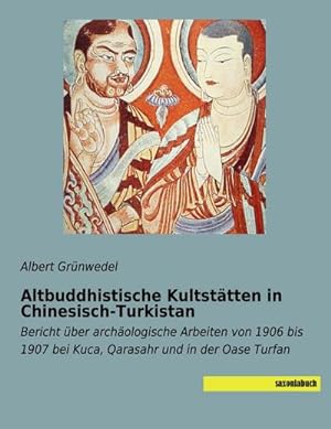 Imagen del vendedor de Altbuddhistische Kultsttten in Chinesisch-Turkistan a la venta por Rheinberg-Buch Andreas Meier eK