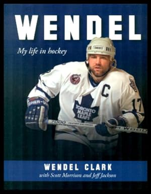 Imagen del vendedor de WENDEL - My Life in Hockey a la venta por W. Fraser Sandercombe