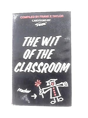 Imagen del vendedor de The Wit of the Classroom a la venta por World of Rare Books