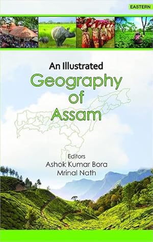 Seller image for An Illustrated Geography of Assam for sale by Vedams eBooks (P) Ltd