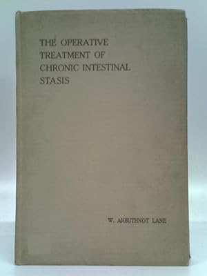 Imagen del vendedor de The Operative Treatment of Chronic Intestinal Stasis a la venta por World of Rare Books
