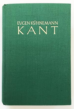 Kant. - Zweiter Teil. Das Werk Kants und der europäische Gedanke.