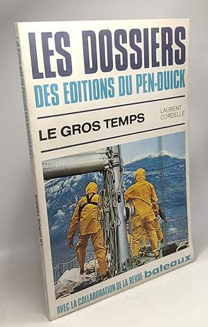 Le Gros temps (Collection Les Dossiers des éditions du Pen-Duick)