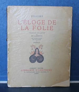 Image du vendeur pour L'loge de la Folie Traduit du Latin par De Laveaux. Illustrations en Couleurs de Dubout. mis en vente par Eugen Kpper