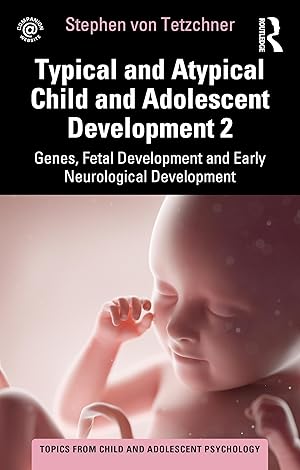Imagen del vendedor de Typical and Atypical Child and Adolescent Development 2 Genes, Fetal Development and Early Neurological Development a la venta por moluna