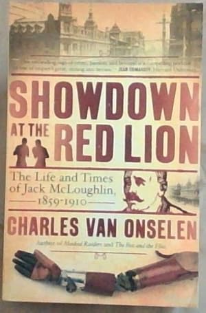 Immagine del venditore per Showdown at the Red Lion (The Life and Time of Jack McLoughlin 1859-1910) venduto da Chapter 1
