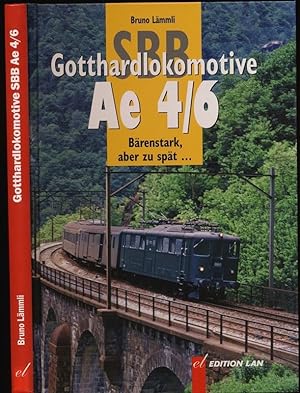 Bild des Verkufers fr Gotthardlokomotive Ae 4/6. Brenstark, aber zu spt. zum Verkauf von Versandantiquariat  Rainer Wlfel