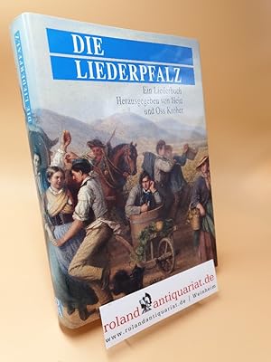 Die Liederpfalz : ein Liederbuch