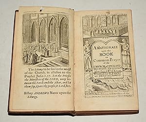 A Rationale Upon The Book of Common Prayer of The Church of England. With The Form of Consecratio...