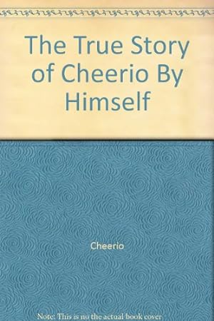 Seller image for The Story of Cheerio, By Himself for sale by Redux Books