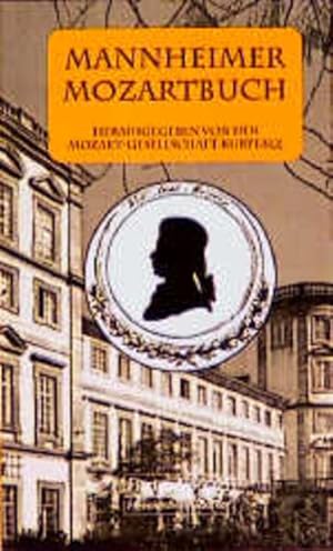 Das Mannheimer Mozart-Buch. Hrsg. im Auftr. d. Mozartgemeinde Mannheim-Ludwigshafen-Heidelberg. (...