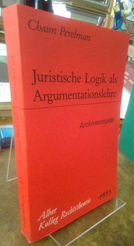 Bild des Verkufers fr Juristische Logik als Argumentationslehre. zum Verkauf von Antiquariat Thomas Nonnenmacher