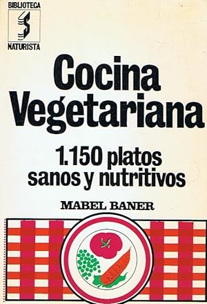 Seller image for COCINA VEGETARIANA. 1.150 PLATOS SANOS Y NUTRITIVOS. for sale by Librera Torren de Rueda