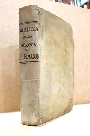 Immagine del venditore per TRATADO DE LA NOBLEZA DE LA CORONA DE ARAGN, ESPECIALMENTE DEL REYNO DE VALENCIA, COMPARADA CON LA DE CASTILLA, PARA ILUSTRACIN DE LA REAL CDULA DEL SEOR DON LUIS I DE 14 DE AGOSTO DE 1724. venduto da Librera Antonio Castro