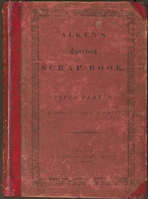 Sporting Scrap Book, Containing fifty Plates, Designed and Engraved by Himself
