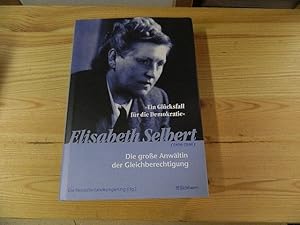 Bild des Verkufers fr Ein Glcksfall fr die Demokratie" : Elisabeth Selbert (1896 - 1986) ; die groe Anwltin der Gleichberechtigung. hrsg. von der Hessischen Landesregierung. [Mit Beitr. von Heike Drummer ; Jutta Zwilling u.a.] zum Verkauf von Versandantiquariat Schfer