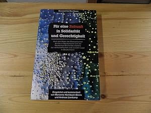 Bild des Verkufers fr Fr eine Zukunft in Solidaritt und Gerechtigkeit : Wort des Rates der Evangelischen Kirche in Deutschland und der Deutschen Bischofskonferenz zur wirtschaftlichen und sozialen Lage in Deutschland. eingel. und kommentiert von Marianne Heimbach-Steins und Andreas Lienkamp (Hrsg.). Unter Mitarb. von Gerhard Kruip und Stefan Lunte zum Verkauf von Versandantiquariat Schfer